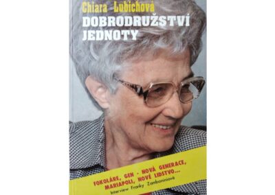 Chiara Lubichová, DOBRODRUŽSTVÍ JEDNOTY